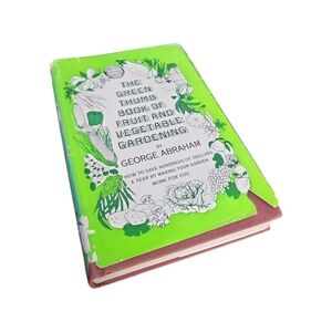 Vintage 1970 The Green Thumb Book Of Fruit & Vegetable Gardening Hardcover